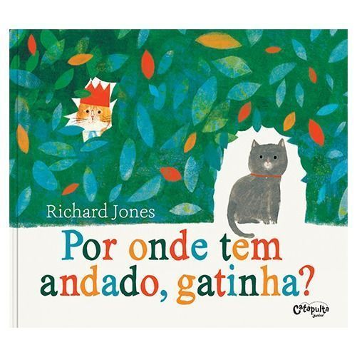 Por Onde Tem Andado, Gatinha?