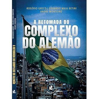A Retomada Do Complexo Do Alemão