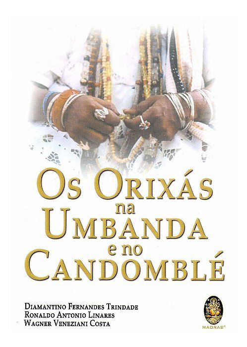 Orixás na Umbanda e no Candomblé, Os