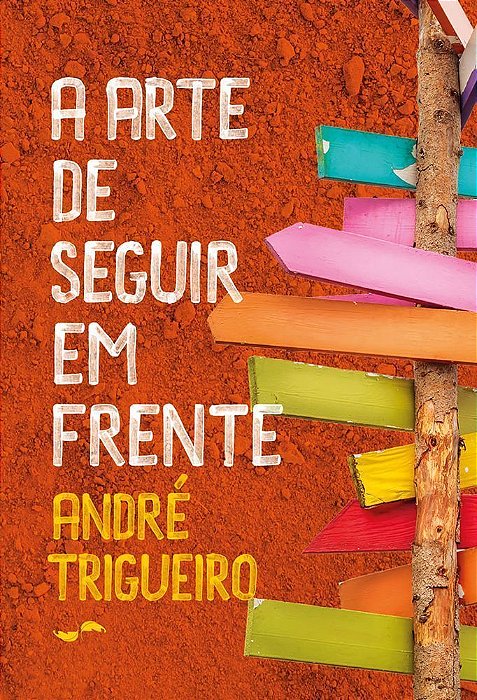 A Arte de Seguir Em Frente