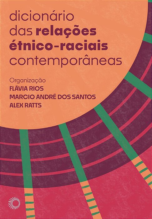 Dicionário Das Relações Étnico-Raciais Contemporâneas
