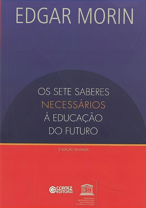 Sete Saberes Necessários a Educação do Futuro, Os