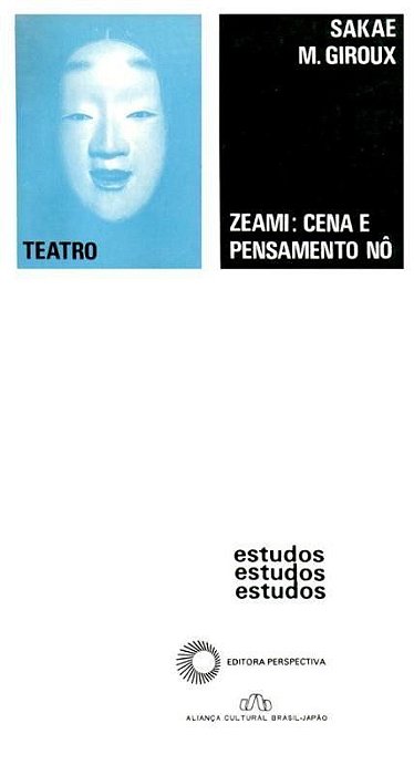 Zeami: cena e pensamento Nô