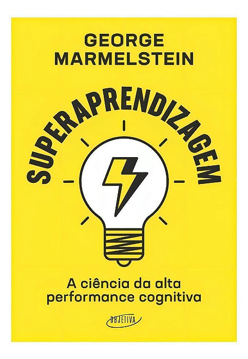 Superaprendizagem - A Ciência da Alta Performance Cognitiva
