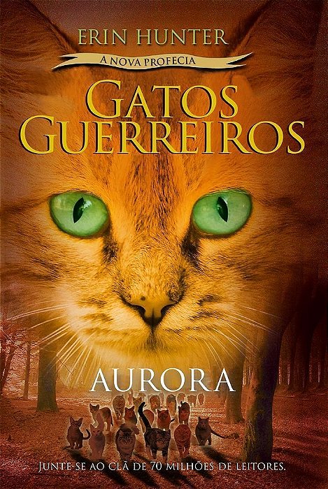 Gatos Guerreiros (A Nova Profecia) - Aurora