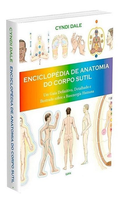 ENCICLOPEDIA DE ANATOMIA DO CORPO SUTIL