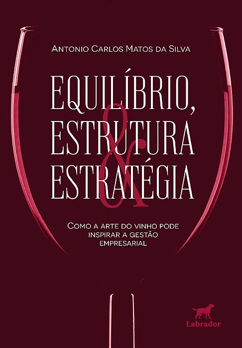Equilíbrio, Estrutura e Estratégia - Como a Arte do Vinho Pode Inspirar a Gestão Organizacional