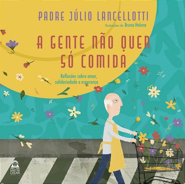 A Gente Não Quer Só Comida