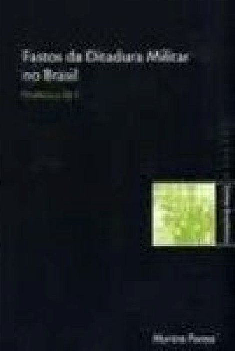 Fastos Da Ditadura Militar e No Brasil - Col. Tema