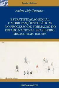 Estratificação Social e Mobilizações Políticas No Processo De Formação Do Estado Nacional Brasileiro