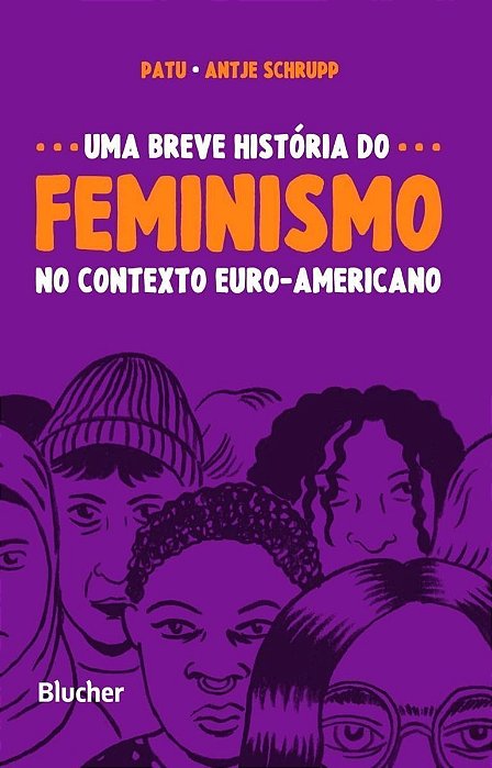 Uma breve história do feminismo no contexto euro-americano