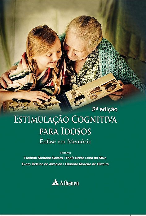 Estimulação Cognitiva Para Idosos - Ênfase em Memória