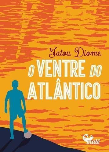 o Ventre Do Atlântico