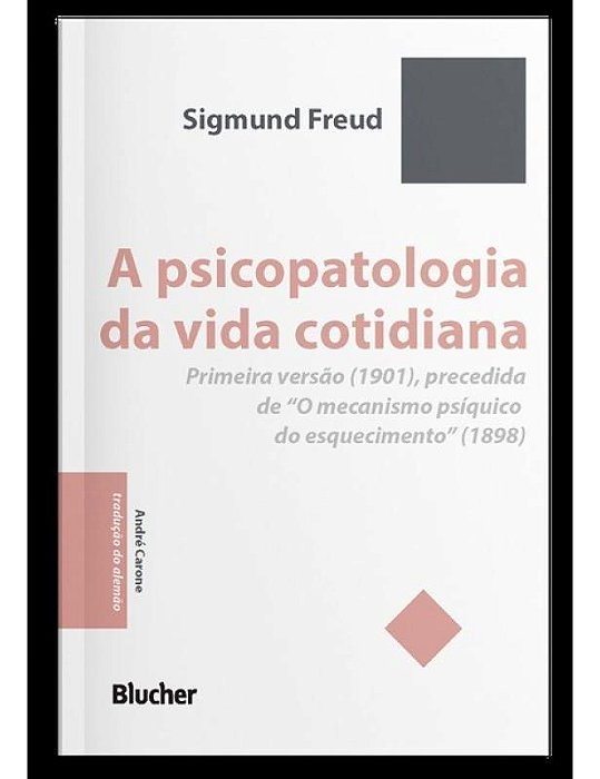 A Psicopatologia da Vida Cotidiana