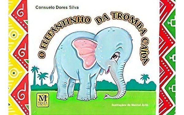 Elefantinho da Tromba Caida, O