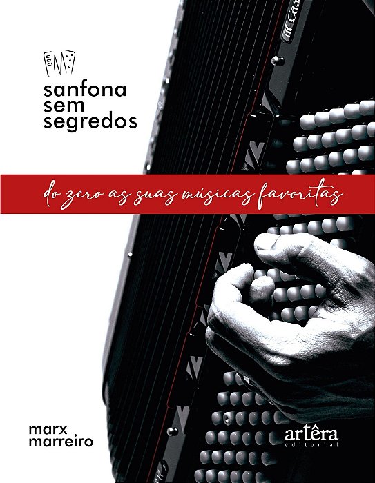 Sanfona Sem Segredos - Do Zero as Suas Músicas Favoritas