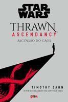 Star wars: thrawn ascendancy – livro 1: ascensão do caos