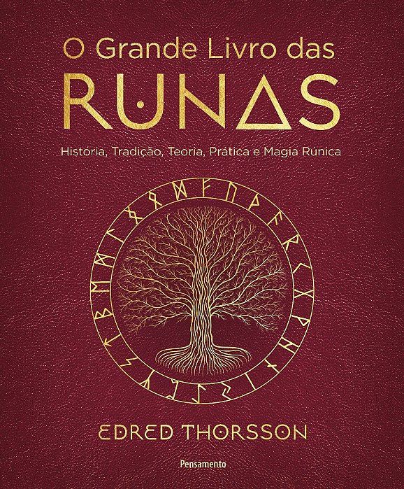o Grande Livro Das Runas -- História, Tradição, Teoria Prática e Magia Rúnica
