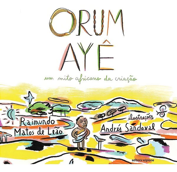 ORUM AYÊ - UM MITO AFRICANO DA CRIAÇÃO