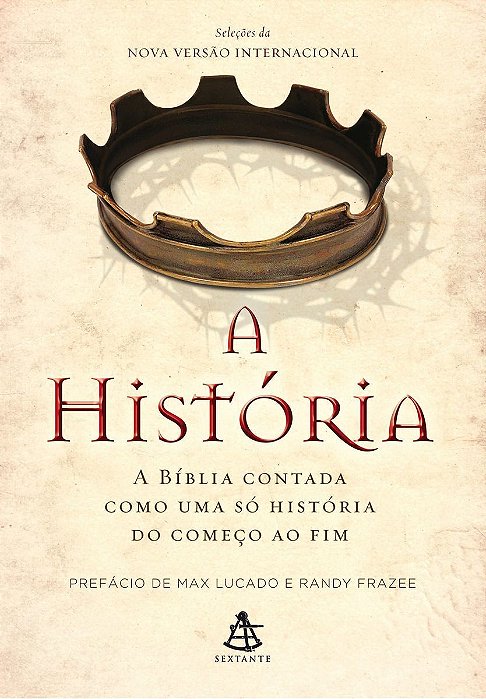 a História - a Bíblia Contada Como Uma Só História Do Começo Ao Fim