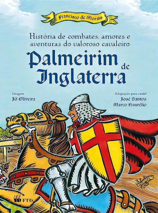 História de Combates, Amores e Aventuras do Valoroso Cavaleiro Palmeirim de Inglaterra
