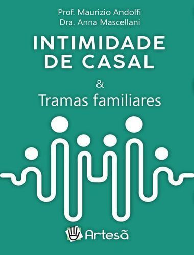 Intimidade De Casal e Tramas Familiares