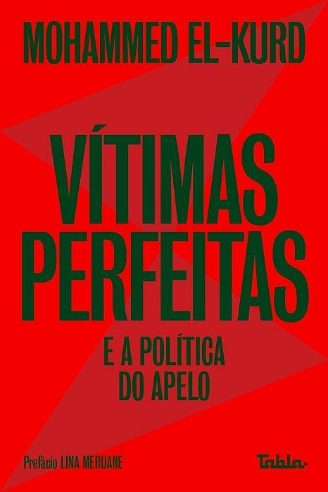 Vítimas Perfeitas e a Política do Apelo
