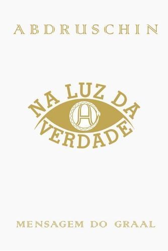 Na Luz da Verdade Vol. 02