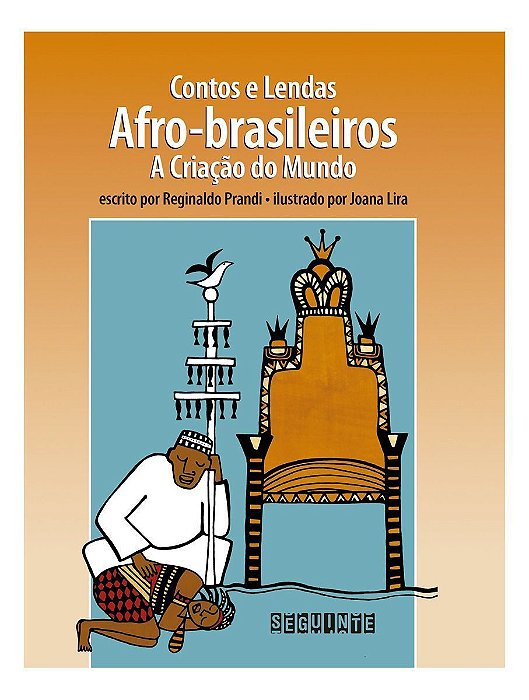 Contos e Lendas Afro-brasileiros - a Criação Do Mundo