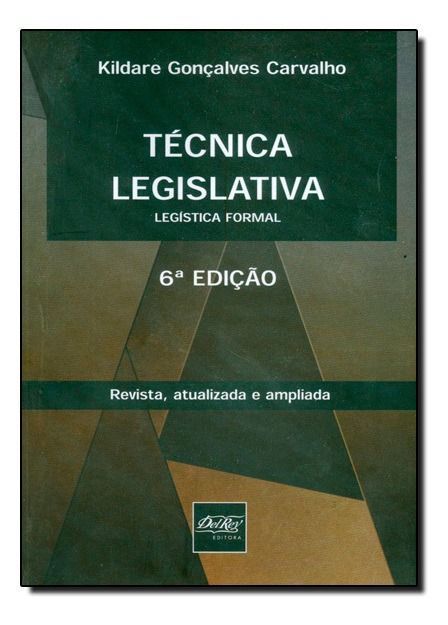 Técnica Lesgislativa - Legísta Formal - 06Ed/14