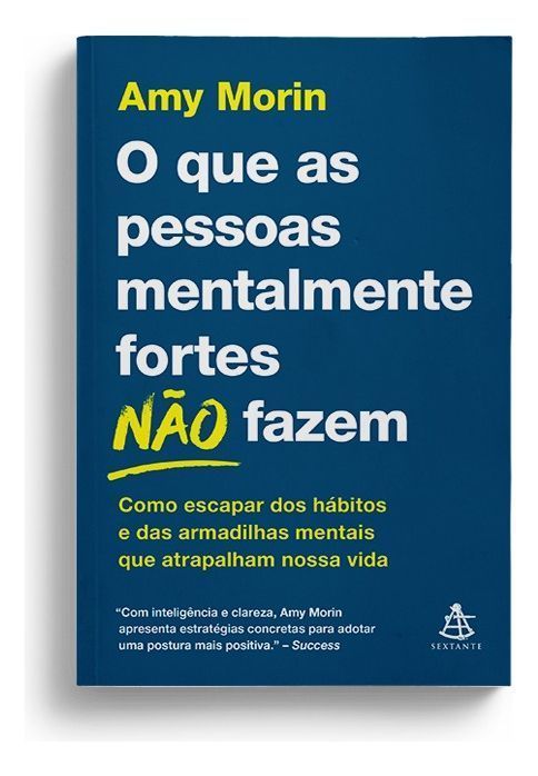 O Que as Pessoas Mentalmente Fortes Não Fazem
