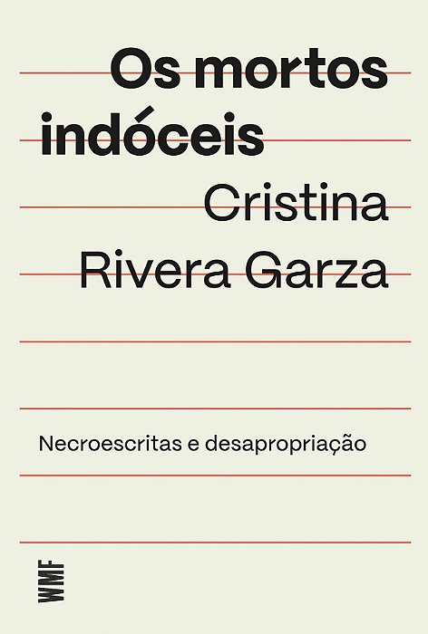 Os Mortos Indóceis - Necroescritas e Desapropriação