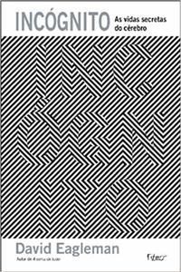 Incógnito - As Vidas Secretas Do Cérebro