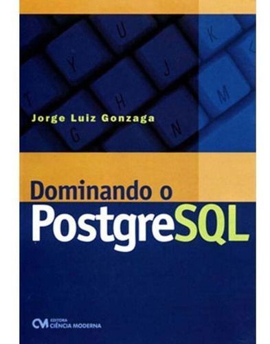Dominando o PostgreSQL