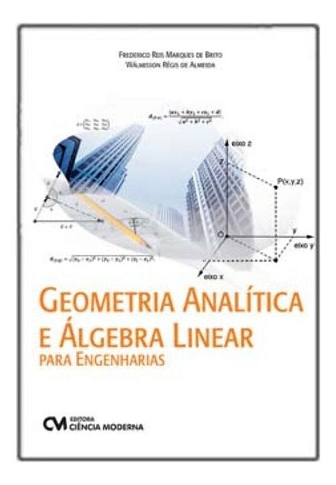 Geometria Analítica e Álgebra Linear Para Engenharias
