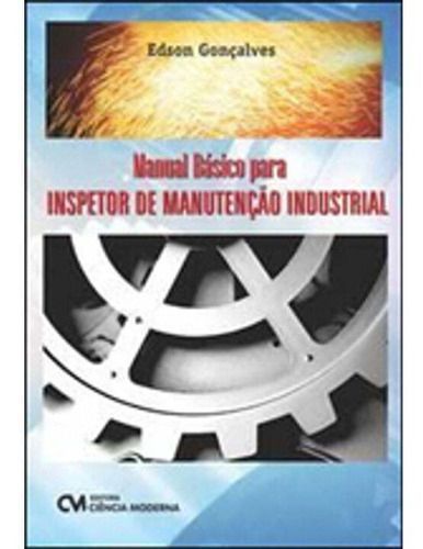Manual Básico Para Inspetor de Manutenção Industrial