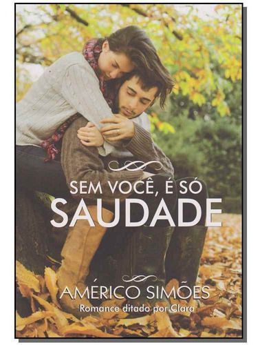 Sem Você, é Só Saudade