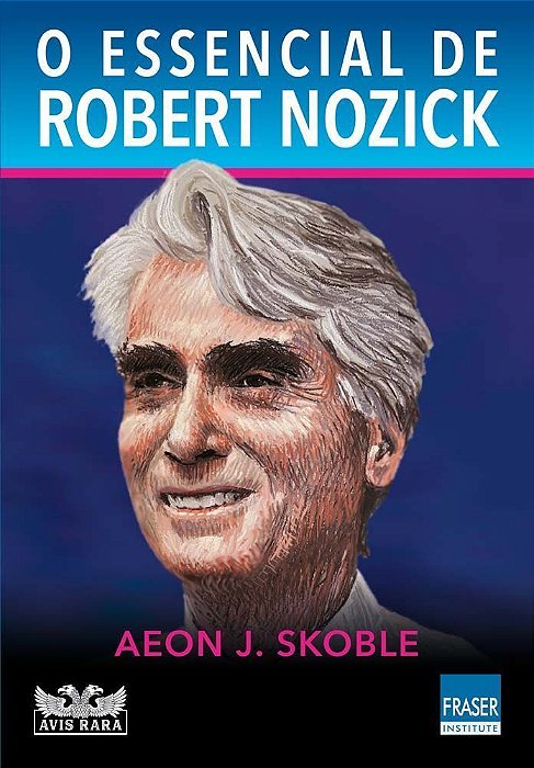 O Essencial De Robert Nozick