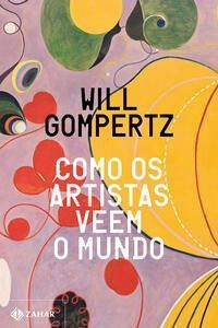 Como os Artistas Veem o Mundo