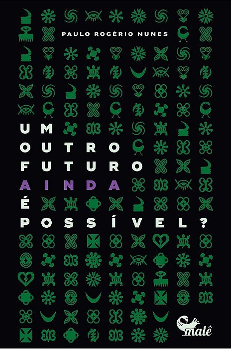 Um Outro Futuro Ainda é Possivel?