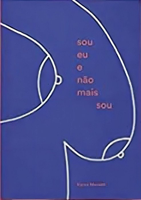 Sou Eu e Não Mais Sou