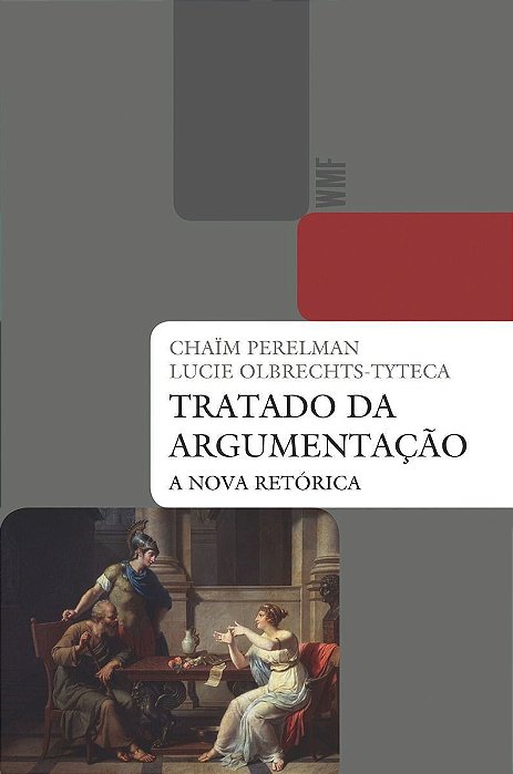 Tratado da Argumentação - A Nova Retórica - 03Ed/14