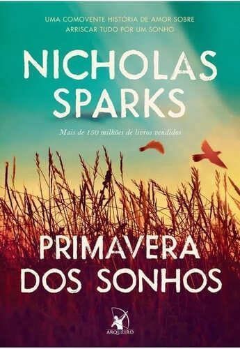 Primavera dos Sonhos - Uma Comovente História de Amor Sobre Arriscar Tudo Por Um Sonho