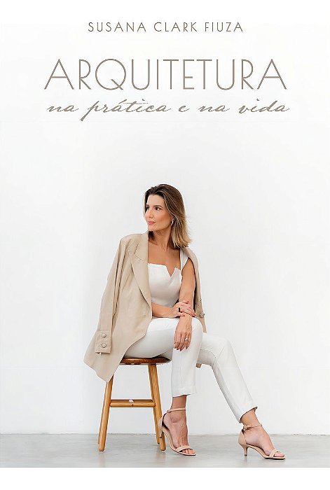 Arquitetura na Prática e na Vida