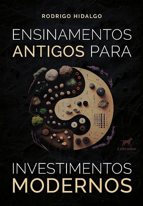 Ensinamentos Antigos Para Investimentos Modernos