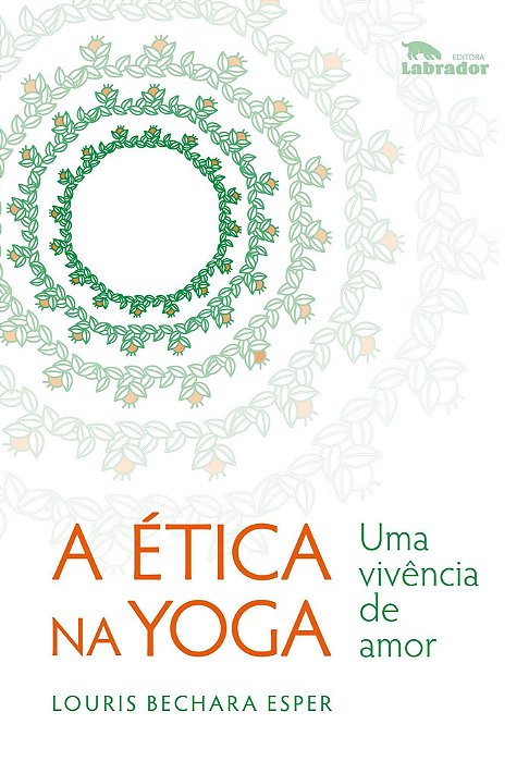 A Ética na Yoga - Uma Vivência de Amor
