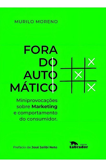 Fora do Automático - Miniprovocações Sobre Marketing e Comportamento do Consumidor.