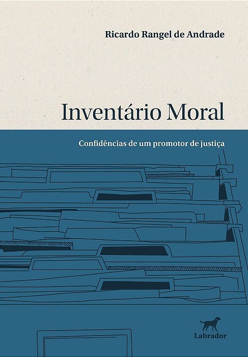 Inventário Moral - Confidências de Um Promotor de Justiça