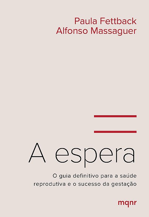 A Espera - O Guia Definitivo Para a Saúde Reprodutiva e o Sucesso da Gestação