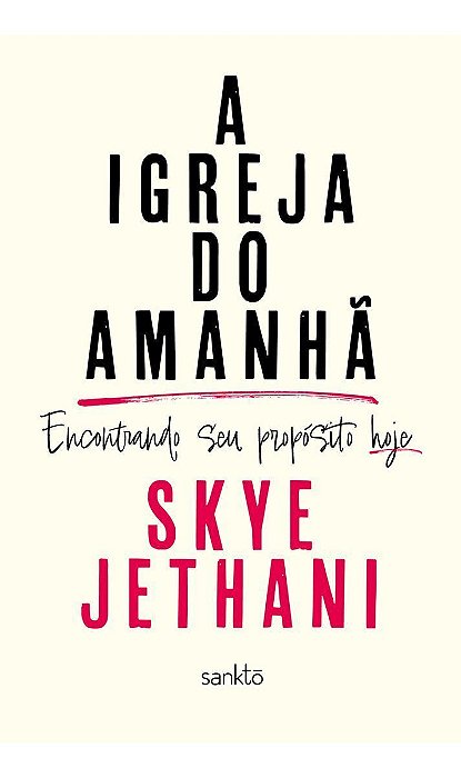 A Igreja do Amanhã - Encontrando Seu Propósito Hoje